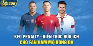 Kèo Penalty - Kiến Thức Hữu Ích Cho Fan Hâm Mộ Bóng Đá